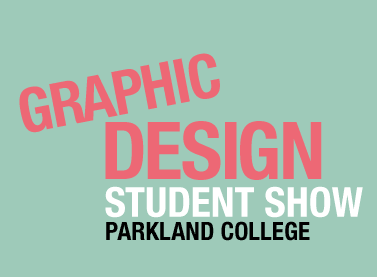 Graphic Design Student Show | Parkland College
